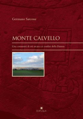 La Battaglia di Monte Calvello: uno scontro militare cruciale per il dominio della Puglia e una dimostrazione della potenza bizantina.